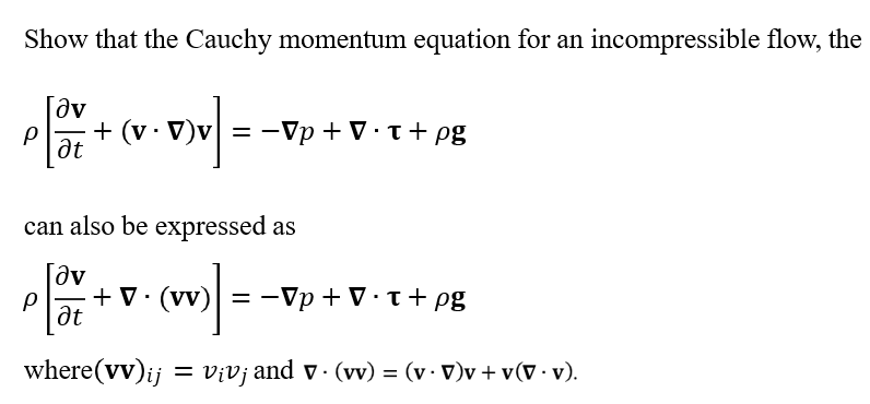 Solved Show that the Cauchy momentum equation for an | Chegg.com