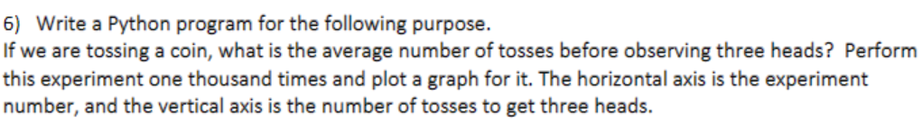 Solved 6) Write a Python program for the following purpose. | Chegg.com