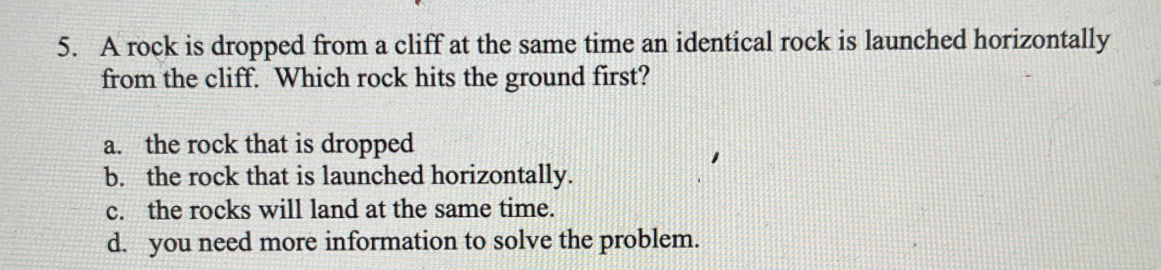 Solved 5. A rock is dropped from a cliff at the same time an | Chegg.com