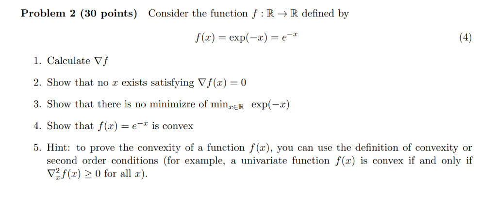 Solved Problem 2 (30 points) Consider the function f : R → R | Chegg.com