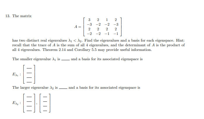 Solved 13. The matrix 3 2 -3 -2 2 2 -2 -2 A= 1 -2 2 -1 2 -3 | Chegg.com