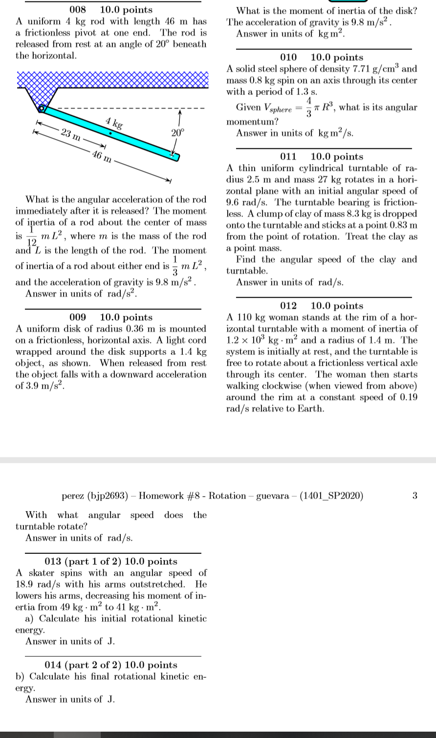 Solved 008 10.0 points A uniform 4 kg rod with length 46 m