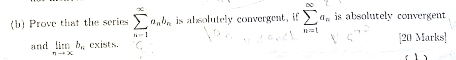 Solved (b) Prove That The Series And Lim B,, Exists. N=1 | Chegg.com