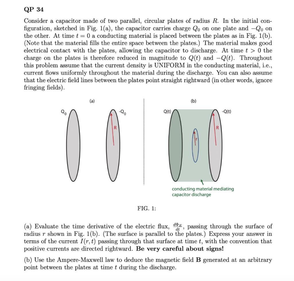 Consider a capacitor made of two parallel, circular plates of radius \( R \). In the initial configuration, sketched in Fig.