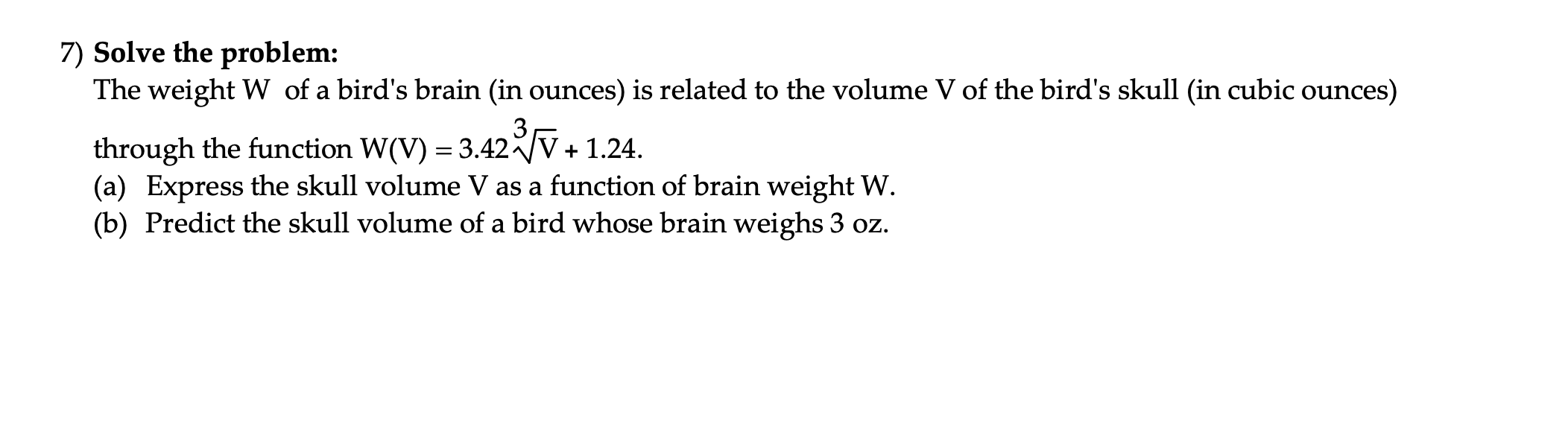 Solved 7 Solve The Problem The Weight W Of A Bird S Bra Chegg Com