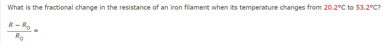 Solved What is the fractional change in the resistance of an | Chegg.com