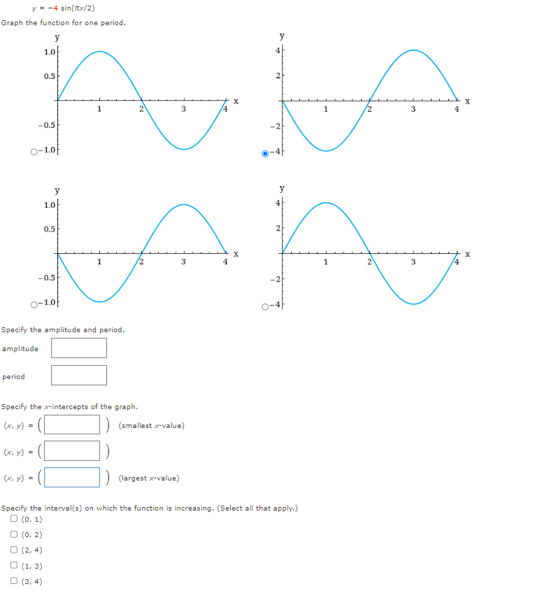 Solved y=−4sin(πx/2) Graph the function for one period. | Chegg.com