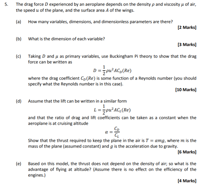 Solved 5. The drag force D experienced by an aeroplane