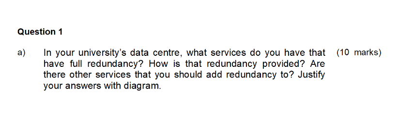 Solved Question 1 A) In Your University's Data Centre, What 