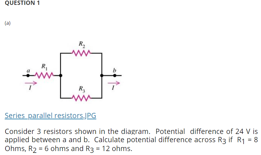 Solved QUESTION 1 (a) R2 R الم b R₃ Series parallel | Chegg.com