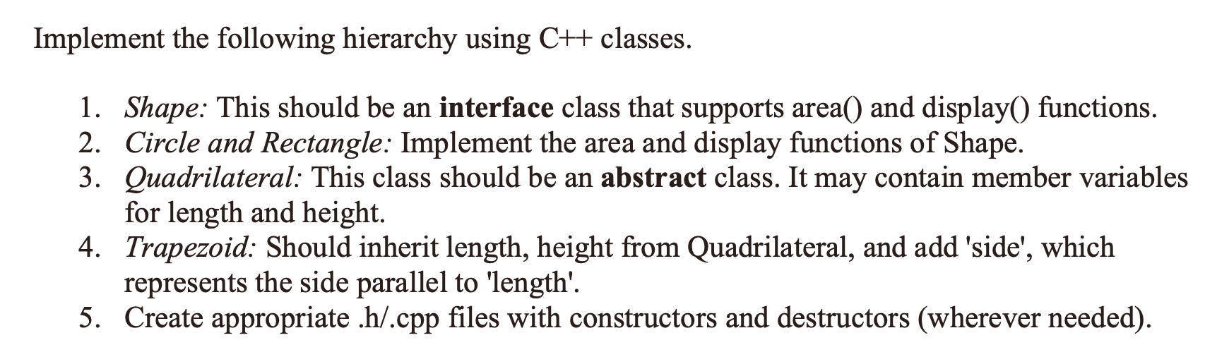 Solved Implement the following hierarchy using C++ classes. | Chegg.com