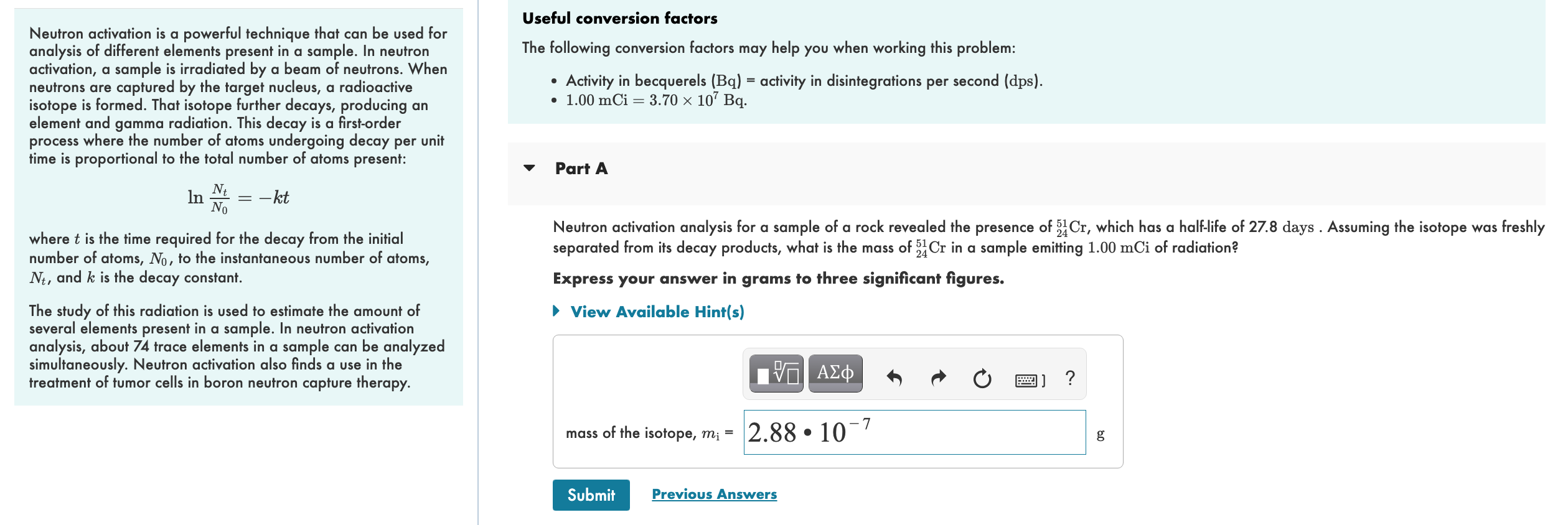 Neutron activation is a powerful technique that can be used for Useful conversion factors analysis of different elements pres