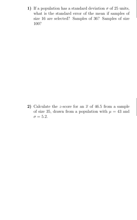 Solved 1) If a population has a standard deviation σ of 25 | Chegg.com