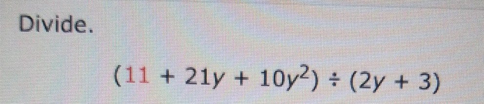 Solved Divide 11 21y 10y2 2y 3 Divide 15x2 Chegg Solved Divide 11 21y 10y2 2y 3 Divide 15x2 Chegg