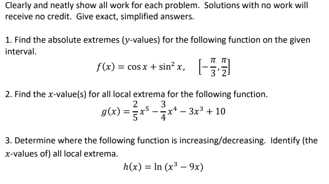 Solved Clearly and neatly show all work for each problem. | Chegg.com