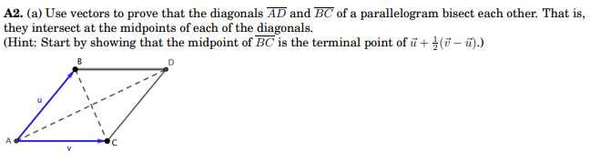 Solved A2. (a) Use vectors to prove that the diagonals AD | Chegg.com