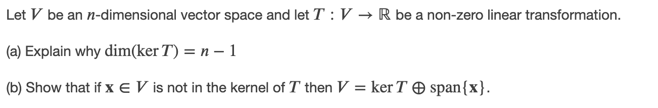 Solved Let V be an n-dimensional vector space and let T :V → | Chegg.com