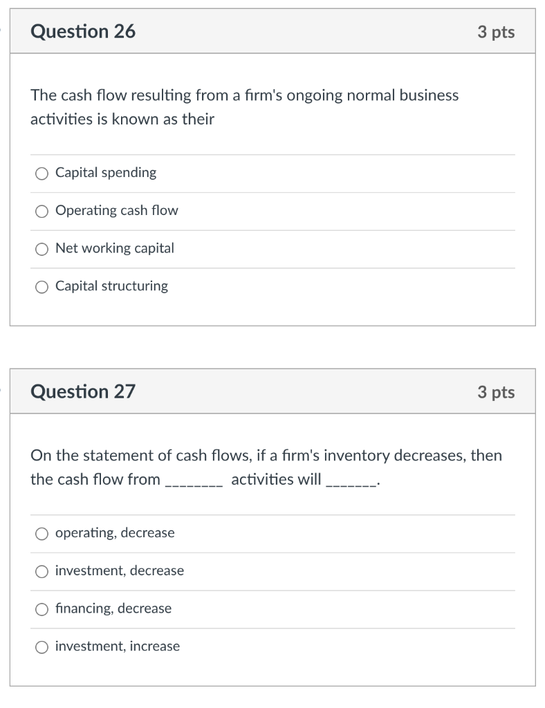 Solved Question 26 3 pts The cash flow resulting from a | Chegg.com