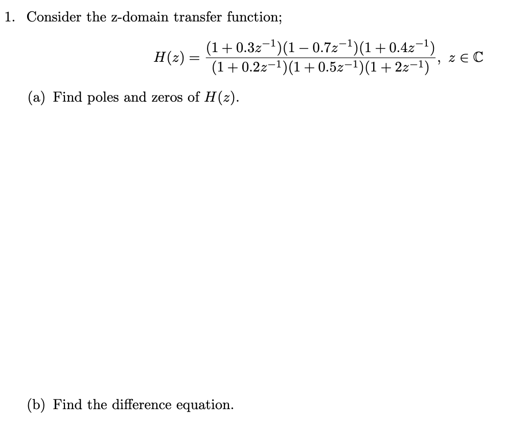 Solved 1. Consider the z-domain transfer function; H(z) (1 | Chegg.com