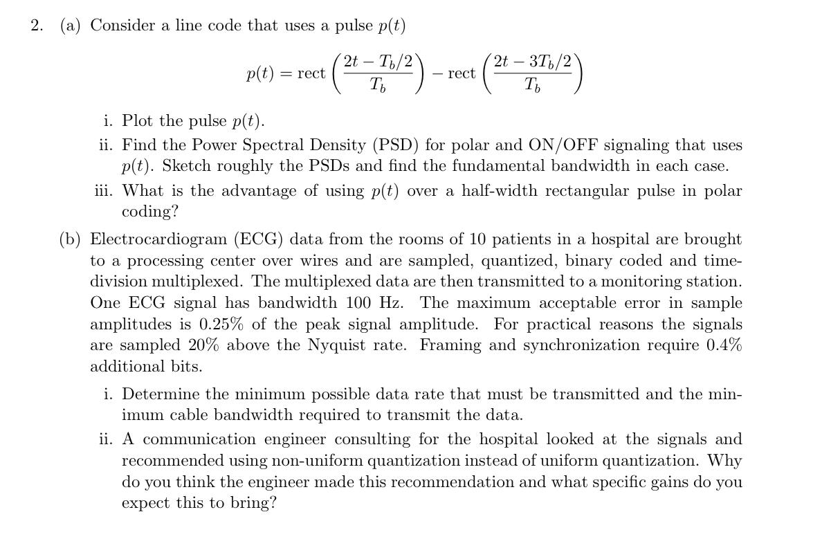 Solved 2. (a) Consider a line code that uses a pulse | Chegg.com
