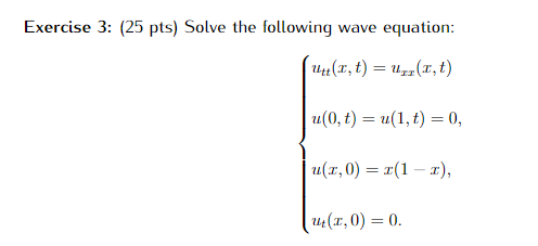 Solved Exercise 3: (25 pts) Solve the following wave | Chegg.com
