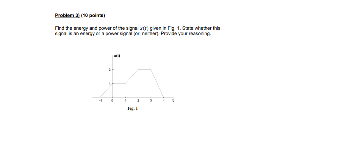 Solved Problem 3) (10 points) Find the energy and power of | Chegg.com