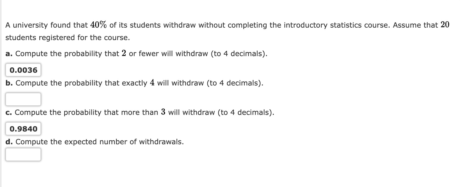 Solved A university found that of its students withdraw | Chegg.com