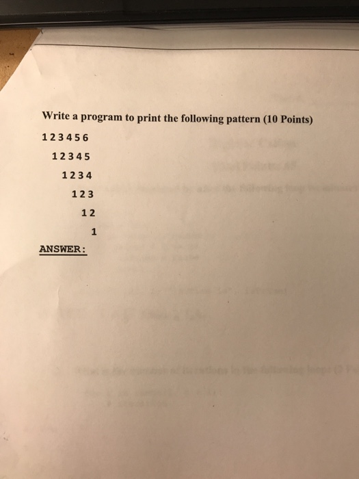 Solved Write a program to print the following pattern 1 2 3 | Chegg.com