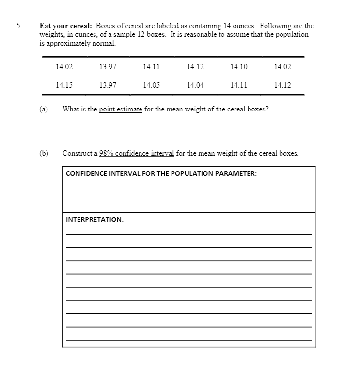 Solved 5. Eat your cereal Boxes of cereal are labeled as
