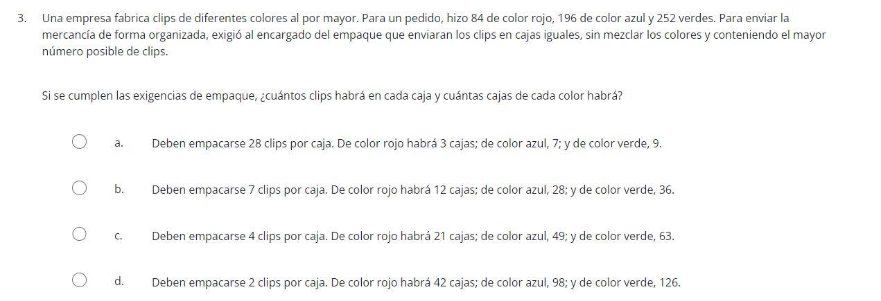 3. Una empresa fabrica clips de diferentes colores al por mayor. Para un pedido, hizo 84 de color rojo, 196 de color azul y 2