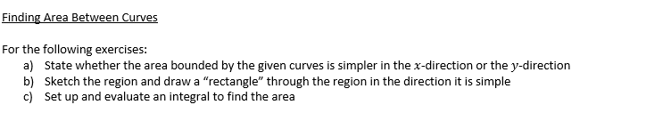 Solved Finding Area Between Curves For the following | Chegg.com