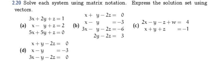 Solved 2.20 Solve each system using matrix notation. Express | Chegg.com