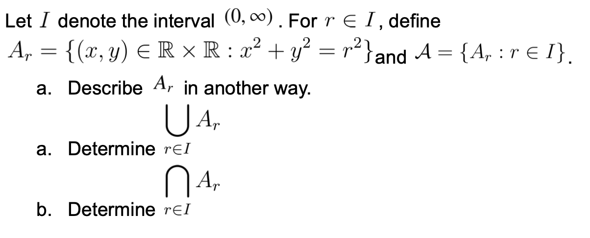 Solved Let I denote the interval (0,∞). For r∈I, define | Chegg.com