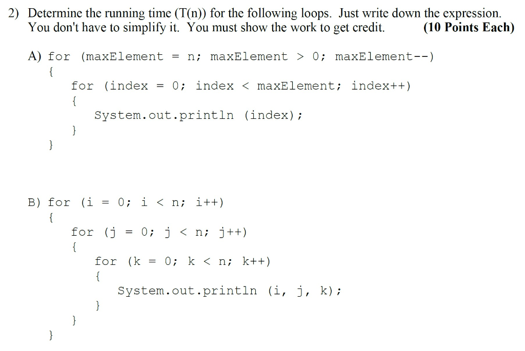 Running Total Java Expression Solved 2) Determine the running time (T(n)) for the | Chegg.com