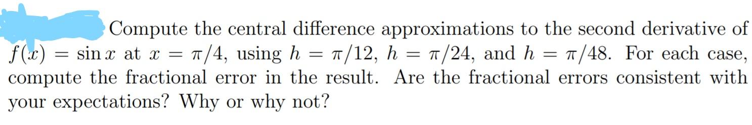 Solved = TT Compute the central difference approximations to | Chegg.com