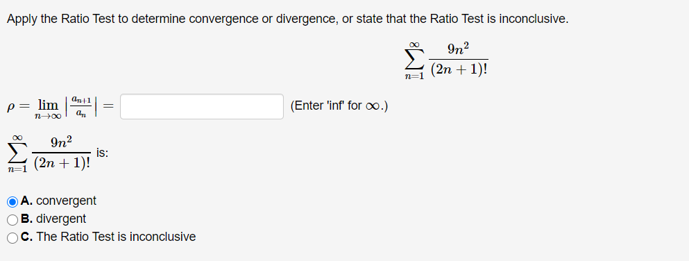 Solved Apply the Ratio Test to determine convergence or | Chegg.com