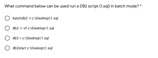 Solved What command below can be used run a DB2 script | Chegg.com image.