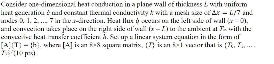 Solved Consider one-dimensional heat conduction in a plane | Chegg.com
