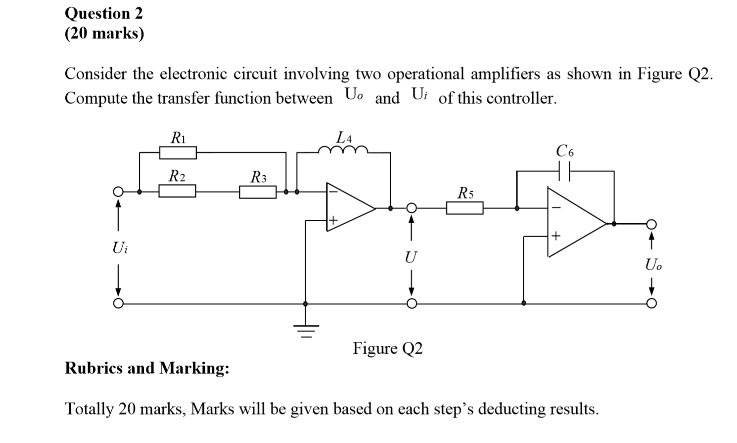 Solved Question 2 (20 marks) Consider the electronic circuit | Chegg.com