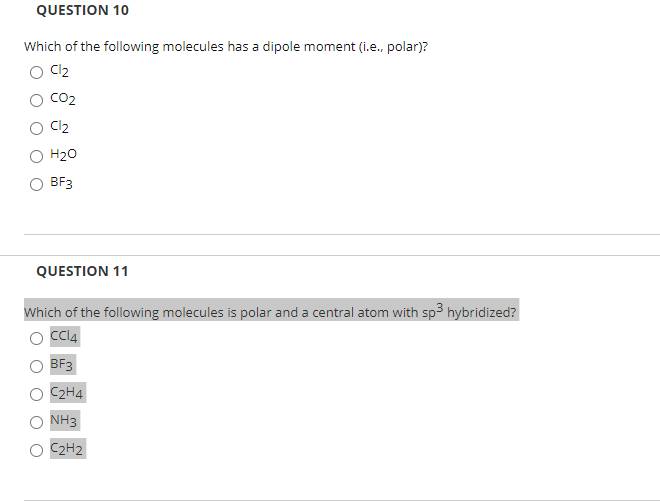 Solved QUESTION 10 Which of the following molecules has a Chegg