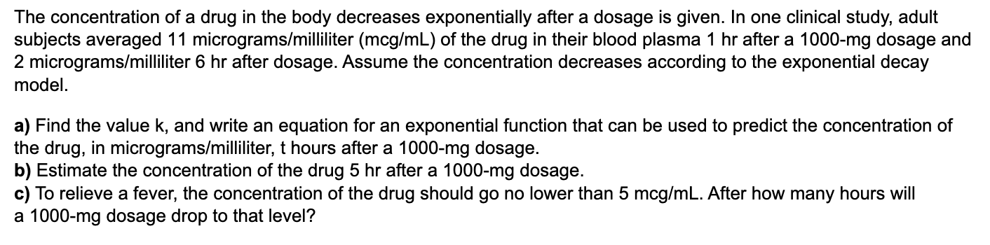 Solved The concentration of a drug in the body decreases | Chegg.com