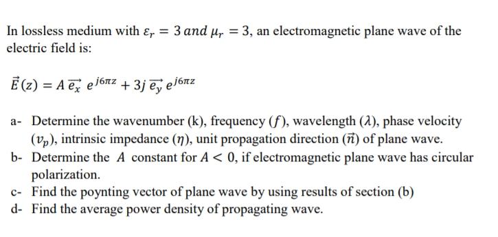 Solved In Lossless Medium With R 3 And Up 3 An Elec Chegg Com