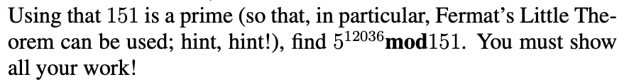 Solved Using that 151 is a prime (so that, in particular, | Chegg.com