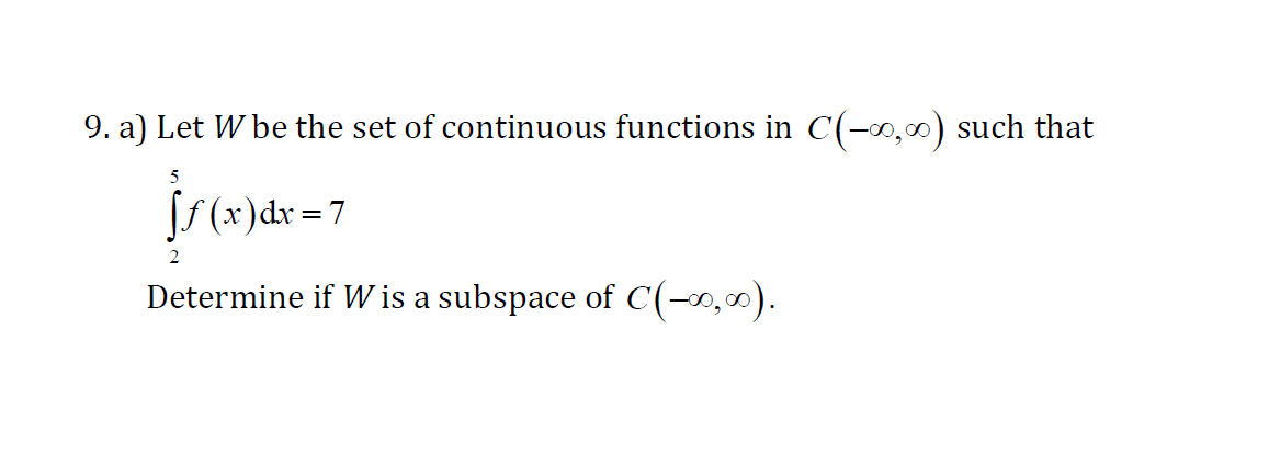 Solved 9 A Let W Be The Set Of Continuous Functions In Chegg Com