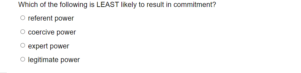 Solved Which of the following is LEAST likely to result in | Chegg.com