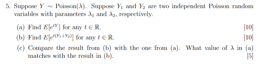 Solved 5. Suppose Y∼ Poisson (λ). Suppose Y1 and Y2 are two | Chegg.com