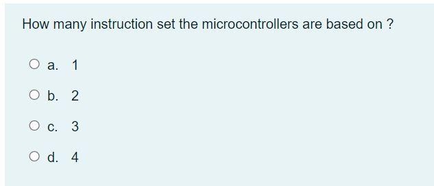 Solved How many instruction set the microcontrollers are | Chegg.com