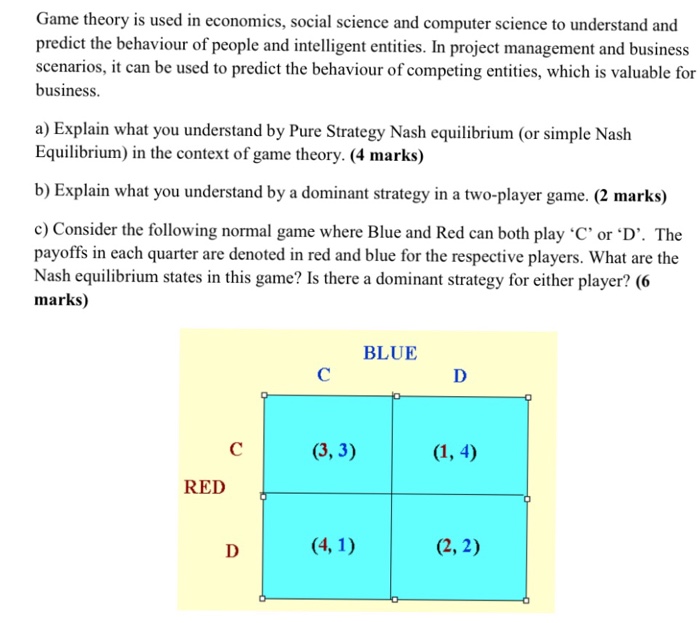 solved-game-theory-is-used-in-economics-social-science-and-chegg