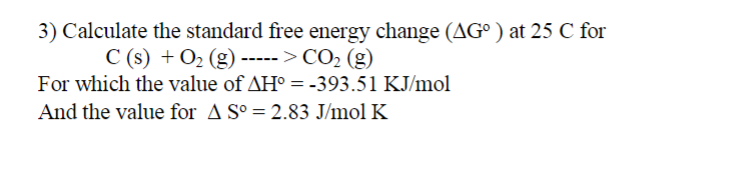 Solved 3) Calculate the standard free energy change (ΔG∘) at | Chegg.com