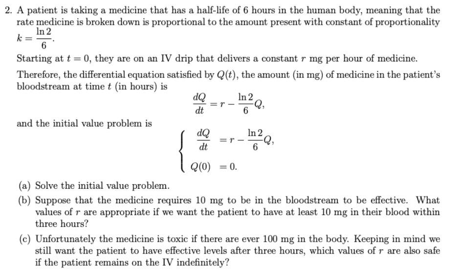 Solved A patient is taking a medicine that has a halflife